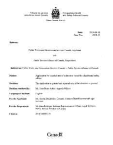 REASONS [1] These reasons concern an application for a partial stay of a direction issued on June 19, 2014, by Ms. Michelle Sterling, Health and Safety Officer (HSO), that was filed by Public Works and Government Servic