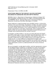 2007 GSA Denver Annual Meeting (28–31 October[removed]Paper No[removed]Presentation Time: 2:20 PM-2:40 PM SCRATCHING BENEATH THE SURFACE: ALLUVIAL HISTORIES RECORDED IN COSMOGENIC NUCLIDE DEPTH PROFILES NICHOLS, Kyle K., D