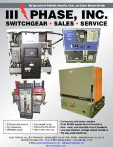 We Specialize in Rebuilds, Retrofits, Parts, and Circuit Breaker Rentals  III PHASE, INC. SWITCHGEAR • SALES • SERVICE  • All manufacturers