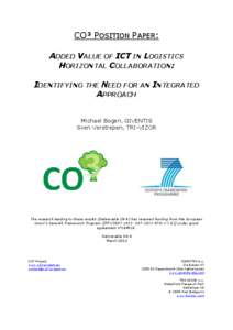 CO³ POSITION PAPER: ADDED VALUE OF ICT IN LOGISTICS HORIZONTAL COLLABORATION: IDENTIFYING THE NEED FOR AN INTEGRATED APPROACH Michael Bogen, GIVENTIS