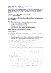 FARMER JAMES HOLIDAY CLUB at St Leonard’s Farm Park OFSTED Registration Number EY469487 Please read and sign the Parent/Carer Contract and complete your child’s details and the Sessions Required grid on page 2 then r