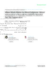 See	discussions,	stats,	and	author	profiles	for	this	publication	at:	https://www.researchgate.net/publicationWhen	Minds	Matter	for	Moral	Judgment:	Intent Information	is	Neurally	Encoded	for	Harmful But	Not	Im