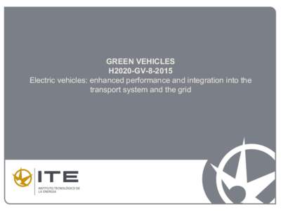 GREEN VEHICLES H2020-GV[removed]Electric vehicles: enhanced performance and integration into the transport system and the grid  Project Proposal: Neural Energy, Data and Thermal System in Electrical Vehicles(NEEDS in EV)