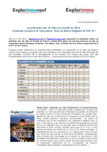 Communiqué de presse  Le palmarès des 10 villes où investir enToulouse conserve la 1ère place, Tours et Reims intègrent le TOP 10 – Paris, le 3 mai 2016 – Explorimmo.com et Explorimmoneuf.com présentent