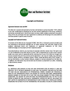 Copyright and Disclaimer Agreement between User and DHI This Web site is owned and operated by the Door and Hardware Institute (hereafter 