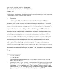 SECURITIES AND EXCHANGE COMMISSION (Release No[removed]; File No. SR-MIAX[removed]March 13, 2015 Self-Regulatory Organizations; Miami International Securities Exchange LLC; Order Approving a Proposed Rule Change to Ame