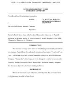 CASE 0:12-cv[removed]RHK-JSM Document 38 Filed[removed]Page 1 of 18  UNITED STATES DISTRICT COURT DISTRICT OF MINNESOTA  Trout Brook South Condominium Association,