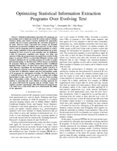 Optimizing Statistical Information Extraction Programs Over Evolving Text Fei Chen 1 , Xixuan Feng 2∗ , Christopher Re´ 3 , Min Wang 4 1,4 1