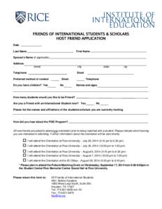 FRIENDS OF INTERNATIONAL STUDENTS & SCHOLARS HOST FRIEND APPLICATION Date Last Name  First Name