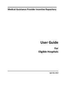 Medical Assistance Provider Incentive Repository  User Guide For Eligible Hospitals