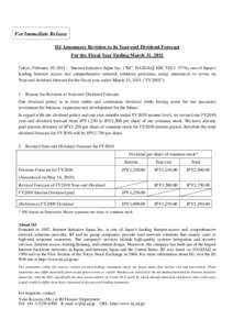 For Immediate Release IIJ Announces Revision to its Year-end Dividend Forecast For the Fiscal Year Ending March 31, 2011 Tokyo, February 10, Internet Initiative Japan Inc. (