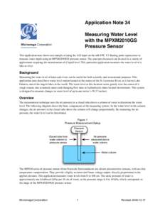 Application Note 34 Measuring Water Level with the MPXM2010GS Pressure Sensor This application note shows an example of using the A/D input on the uM-FPU V3 floating point coprocessor to measure water depth using an MPXM