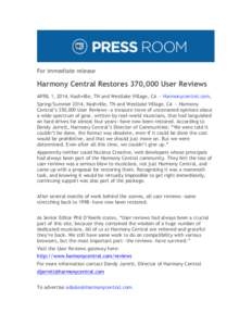 For immediate release  Harmony Central Restores 370,000 User Reviews APRIL 1, 2014, Nashville, TN and Westlake Village, CA — Harmonycentral.com, Spring/Summer 2014, Nashville, TN and Westlake Village, CA — Harmony Ce