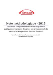 Note méthodologiqueDocument complémentaire sur la transparence publique des transferts de valeur aux professionnels de santé et aux organismes de soins de santé Takeda Pharma AG et Takeda Pharmaceuticals Int