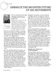 + Editorial  Embrace the Brighter Future of 4x4 Movements We live in remarkable times. Knowledge is growing at an exponential rate in