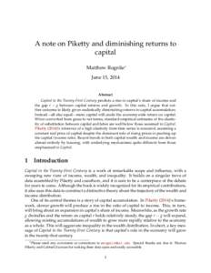 A note on Piketty and diminishing returns to capital Matthew Rognlie⇤ June 15, 2014 Abstract Capital in the Twenty-First Century predicts a rise in capital’s share of income and