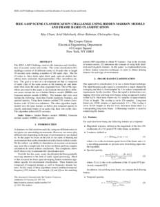 IEEE AASP Challenge on Detection and Classification of Acoustic Scenes and Events  IEEE AASP SCENE CLASSIFICATION CHALLENGE USING HIDDEN MARKOV MODELS AND FRAME BASED CLASSIFICATION May Chum, Ariel Habshush, Abrar Rahman