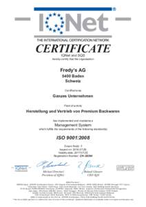 CERTIFICATE IQNet and SQS hereby certify that the organisation  Fredy’s AG