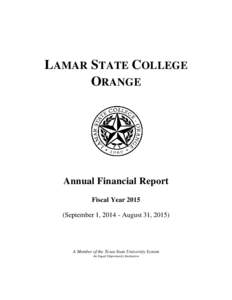 LAMAR STATE COLLEGE ORANGE Annual Financial Report Fiscal YearSeptember 1, August 31, 2015)