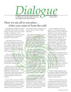 Dialogue A reflective journal about faith and action from Madison-area Urban Ministry Here we are all in one place… when you come in from the cold