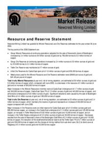 Market Release Newcrest Mining Limited 28 August 2006 Resource and Reserve Statement Newcrest Mining Limited has updated its Mineral Resources and Ore Reserves estimates for the year ended 30 June