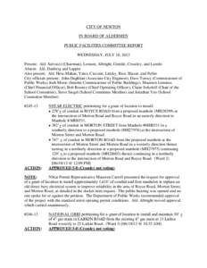 CITY OF NEWTON IN BOARD OF ALDERMEN PUBLIC FACILITIES COMMITTEE REPORT WEDNESDAY, JULY 10, 2013 Present: Ald. Salvucci (Chairman), Lennon, Albright, Gentile, Crossley, and Laredo Absent: Ald. Danberg and Lappin