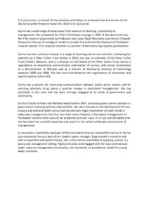 It is my honour, on behalf of the selection committee, to announce that the winner of the ASL Early Career Research Award for 2013 is Dr Sarina Loo. Sarina has a wide range of experience from research to teaching, consul