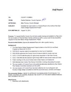 RESOLUTION NO. _____[removed]ESTABLISH THE ROAD LOCATION FOR COUNTY ROAD 93 CHANNEL ROAD BACKGROUND A. The Deer Harbor Bridge Replacement Project is listed on the 2014 Annual Road Program by Resolution[removed]and the S