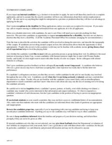 TO PREVENT COMPLAINTS: If you expect an internal candidate (e.g. a lecturer or researcher) to apply, be sure to tell them they need to do a complete application, and not to assume that the search committee will have any 