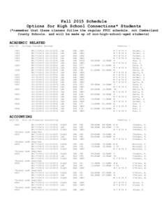 Fall 2015 Schedule Options for High School Connections* Students (*remember that these classes follow the regular FTCC schedule… not Cumberland County Schools… and will be made up of non-high-school-aged students)  A