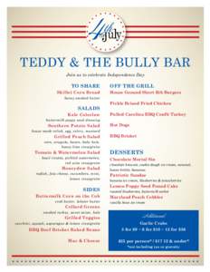 TEDDY & THE BULLY BAR Join us to celebrate Independence Day TO SHARE Skillet Corn Bread