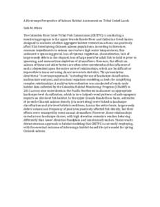 A	
  Riverscape	
  Perspective	
  of	
  Salmon	
  Habitat	
  Assessment	
  on	
  Tribal	
  Ceded	
  Lands	
   	
   Seth	
  M.	
  White	
     The	
  Columbia	
  River	
  Inter-­‐Tribal	
  Fish	
  C