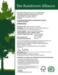 KRUGER PRODUCTS, LP, BY ITS GENERAL PARTNER KRUGER PRODUCTS GP, INCMINNESOTA COURT, SUITE 200 MISSISSAUGA, ONTARIO L5N 5R5 CANADA IS CERTIFIED FOR FOREST STEWARDSHIP COUNCIL