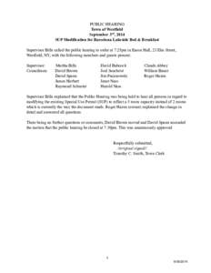 PUBLIC HEARING Town of Westfield September 3rd, 2014 SUP Modification for Barcelona Lakeside Bed & Breakfast Supervisor Bills called the public hearing to order at 7:25pm in Eason Hall, 23 Elm Street, Westfield, NY, with