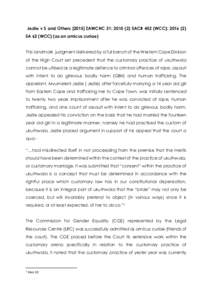 Jezile v S and OthersZAWCHC 31; SACR 452 (WCC); SA 62 (WCC) (as an amicus curiae) This landmark judgment delivered by a full bench of the Western Cape Division of the High Court set precedent th