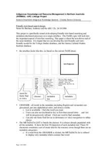 Indigenous Knowledge and Resource Management in Northern Australia (IKRMNA) - ARC Linkage Project School of Australian Indigenous Knowledge Systems – Charles Darwin University Friendly text-based search design: Notes f