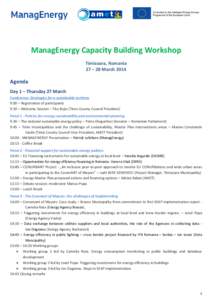 ManagEnergy Capacity Building Workshop Timisoara, Romania 27 – 28 March 2014 Agenda Day 1 – Thursday 27 March