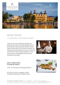 Winzer Dinner im Falkensteiner Schlosshotel Velden Lassen Sie sich in den wunderschönen Gemäuern des Restaurants Schlossstern mit atemberaubendem Blick auf den Wörthersee in die weite Welt des Genusses entführen.