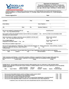 Application for Employment Prospective employees will receive consideration without discrimination because of race, creed, color, sex, age, national origin, handicap or veteran status. (Vecellio & Grogan, Inc., Sharpe Br