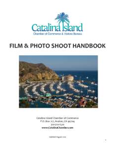 FILM & PHOTO SHOOT HANDBOOK  Catalina Island Chamber of Commerce P.O. Box 217, Avalon, CA[removed]1520 www.CatalinaChamber.com