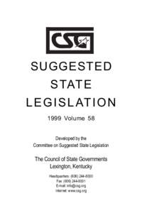 SUGGESTED S TAT E L E G I S L AT I O N 1999 Volume 58 Developed by the Committee on Suggested State Legislation