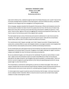 DEMOCRACY, PROSPERITY LINKED Monday, June 2, 2014 Miami Herald By Secretary John Kerry  Last month in Mexico City, I walked through the halls of the Palacio Nacional, and I couldn’t help but feel