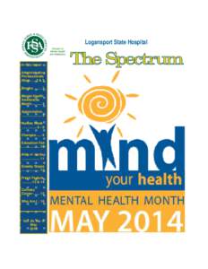 Logansport State Hospital Division of Mental Health and Addictions.  In this issue:
