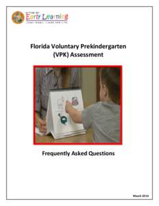 Florida Voluntary Prekindergarten (VPK) Assessment Frequently Asked Questions  March 2014
