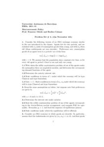 Universitat Aut` onoma de Barcelona IDEA, [removed]Macroeconomic Policy Prof. Francesc Obiols and Rodica Calmuc Problem Set # 2, (due November 4th)