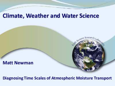 Dominant time scales of atmospheric moisture transport