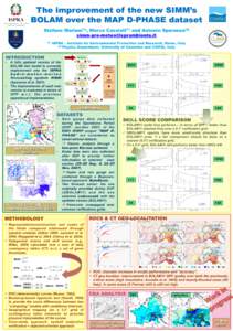 The improvement of the new SIMM’s BOLAM over the MAP D-PHASE dataset 	
   Stefano Mariani(1), Marco Casaioli(1) and Antonio Speranza(2) [removed]