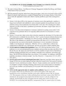 STATEMENT OF JACKSON MORRIS, PACE ENERGY & CLIMATE CENTER PA DEP listening Session December 9, 2013 •  My name is Jackson Morris. I am Director of Strategic Engagement with the Pace Energy and Climate