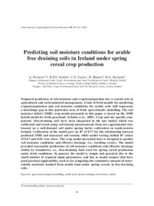 Irish Journal of Agricultural and Food Research 49: 99–113, 2010  Predicting soil moisture conditions for arable free draining soils in Ireland under spring cereal crop production A. Premrov1,2†, R.P.O. Schulte1, C.E