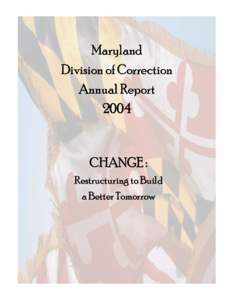 Maryland Division of Correction Annual Report[removed]CHANGE :